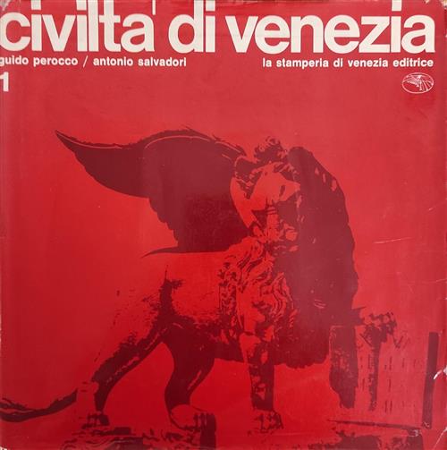 Civiltà Di Venezia. Vol. 1 Le Origini E Il Medio Evo Guido Perocco, Antonio Sa