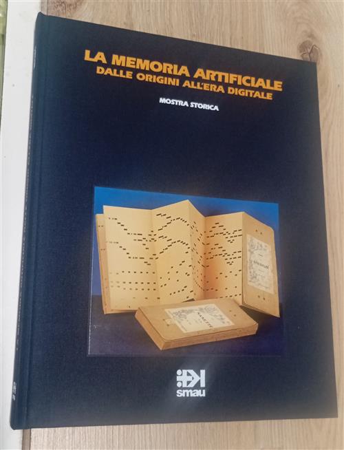 La Memoria Artificiale Dalle Origini All’Era Digitale. Mostra Storica 1998 Sma