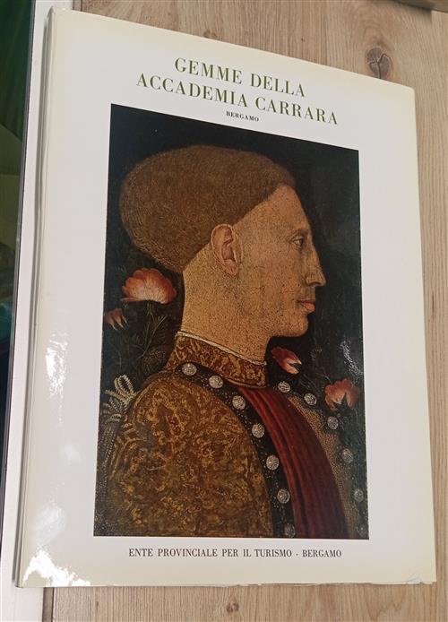Gemme Della Accademia Carrara. Bergamo Ente Provinciale Per Il Turismo Bergamo