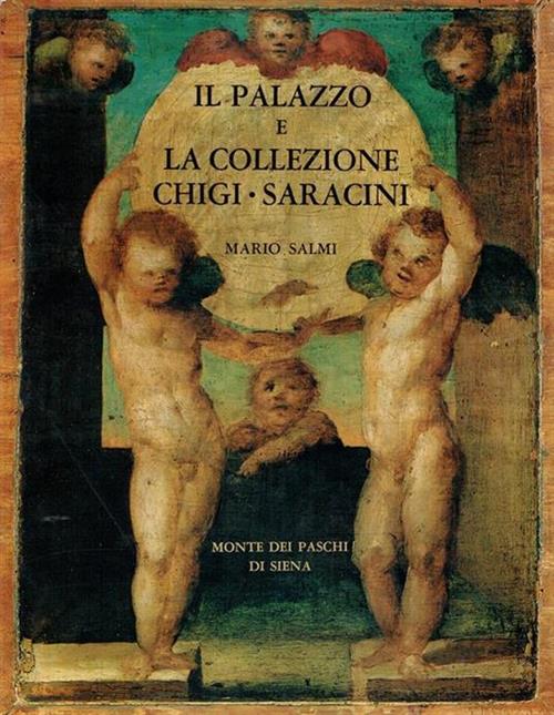 Il Palazzo E La Collezione Chigi Saracini Mario Salmi Monte Paschi Di Siena 19