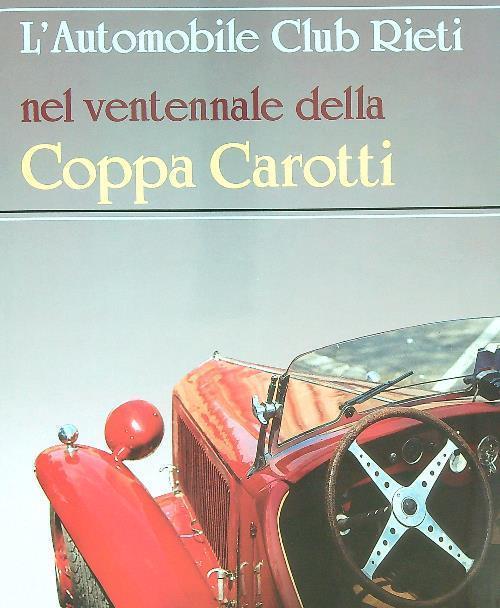 L' Automobile Club Di Rieti Nella Ventennale Della Coppa Carotti Beppe Berti,