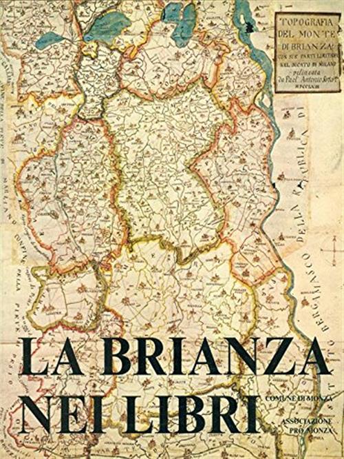 La Brianza Nei Libri Giustino Pasciuti Amilcare Pizzi, Comune Monza 1988