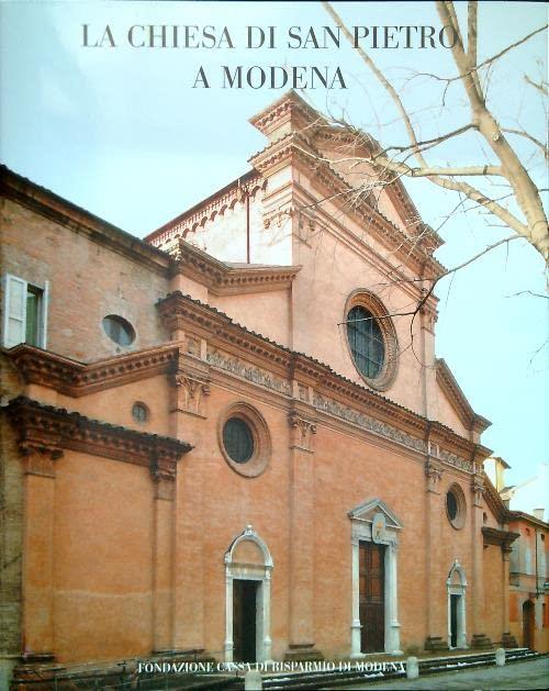 La Chiesa Di San Pietro A Modena Elena Corradini Cassa Di Risparmio Di Modena