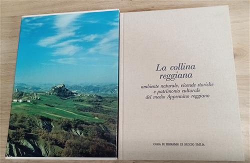 La Collina Reggiana. Ambiente Naturale, Vicende Storiche E Patrimonio Cultural