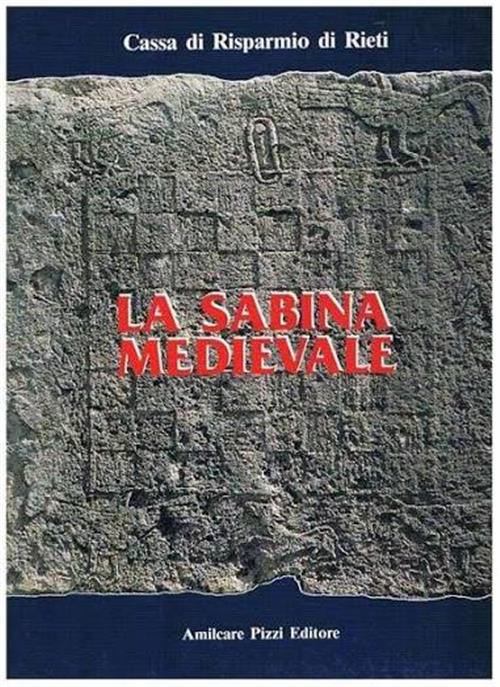 La Sabina Medievale Marina Righetti Cassa Risparmio Rieti, Almicare Pizzi 1985