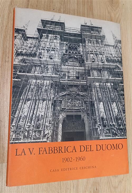 La V. Fabbrica Del Duomo 1902-1960 Adolfo Zacchi Casa Editrice Ceschina 1964