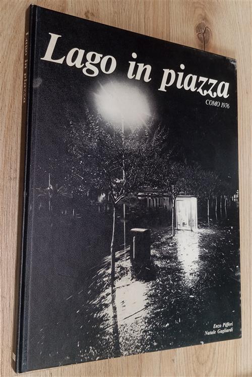 Lago In Piazza. Como 1976 Enzo Pifferi E.P.I. 1976