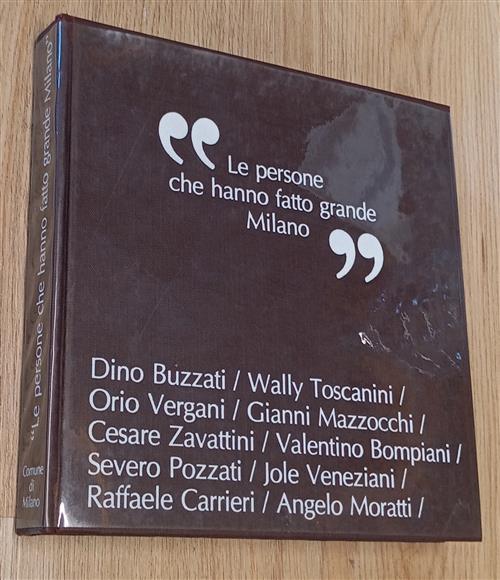 Le Persone Che Hanno Fatto Grande Milano Dino Buzzati, Wally Roscanini, Orio V