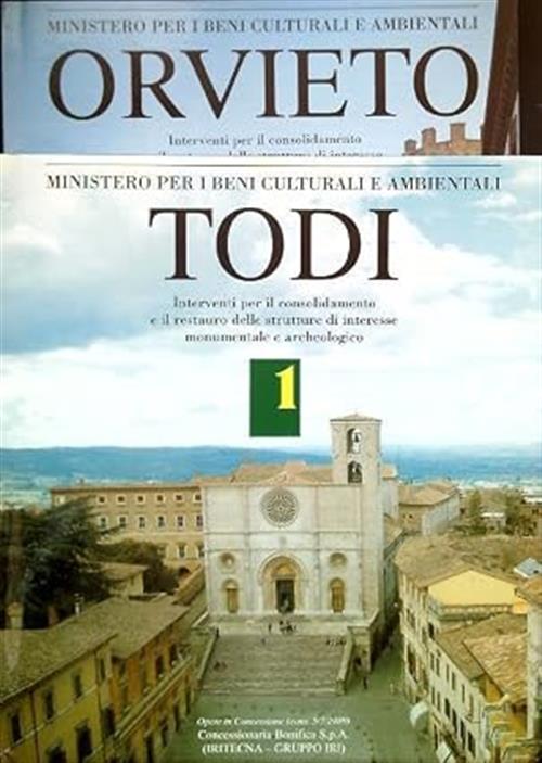 Todi Orvieto. Interventi Per Il Consolidamento E Il Restauro Delle Strutture D