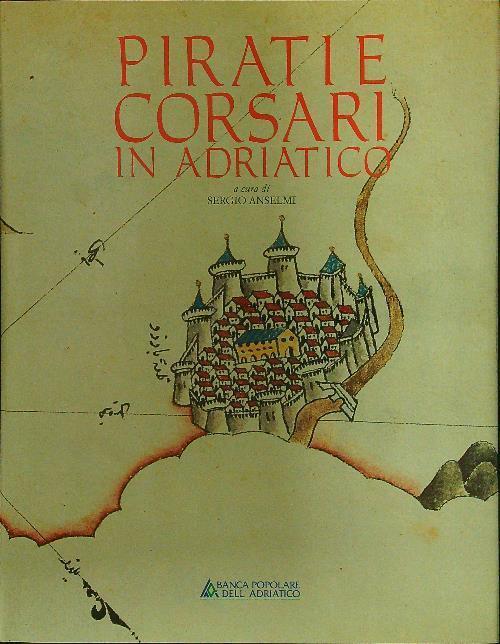 Pirati E Corsari In Adriatico Sergio Anselmi Banca Popolare Dell'adriatico, Si