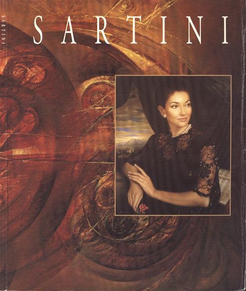 Sartini. Ritratti, Autoritratti, Embriocosmo Vittorio Sgarbi Centrobanca, Almi