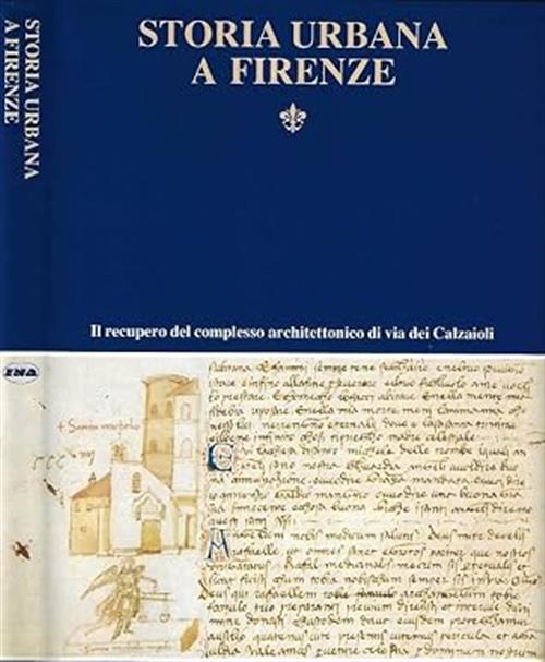 Storia Urbana A Firenze. Il Recupero Del Complesso Architettonico Di Via Dei C