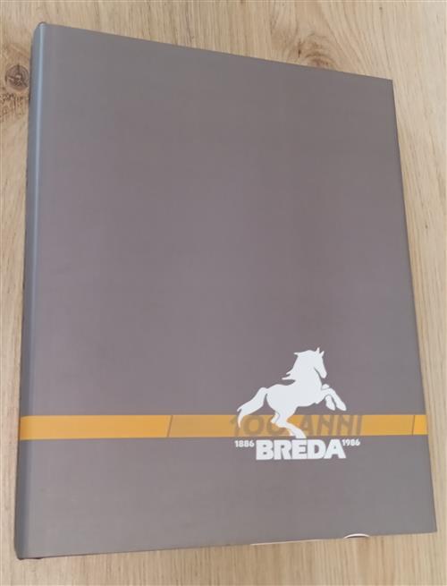 La Breda 1886-1986 Almicare Pizzi 1986