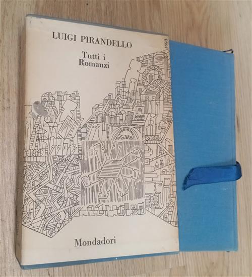 Tutti I Romanzi Di Luigi Pirandello Luigi Piradello Mondadori 1971