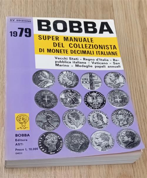 Bobba 1979. Super Manuale Del Collezionista Di Monete Decimali Italiane Bobba
