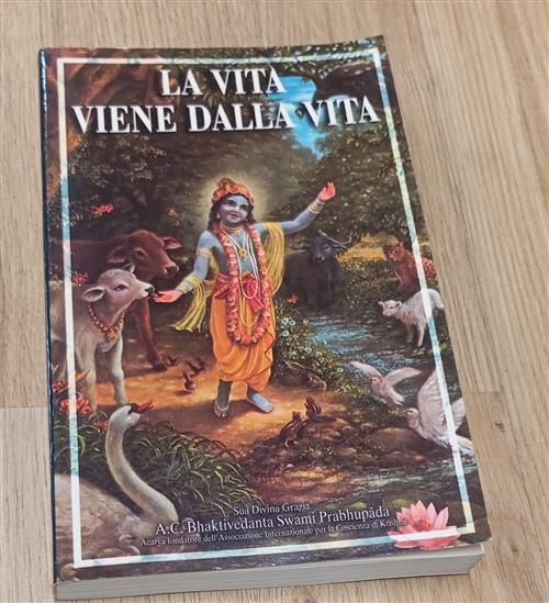 La Vita Viene Dalla Vita: Conversazioni Con Srila Prabhupada A. C. Bhaktivedan