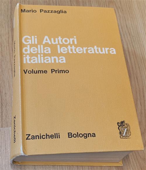 Gli Autori Della Letteratura Italiana. Volume Primo Mario Pazzaglia Zanichelli