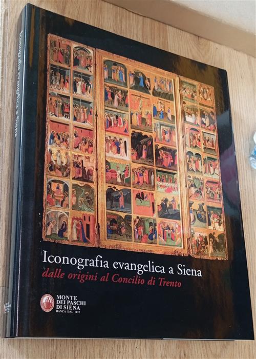 Iconografia Evangelica A Siena. Dalle Origini Al Concilio Di Trento Michele Ba