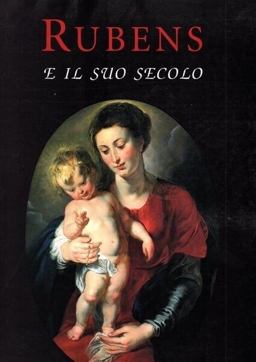 Rubens E Il Suo Secolo Matias Diaz Padron, Aida Padron Merida Ferrara Arte 199