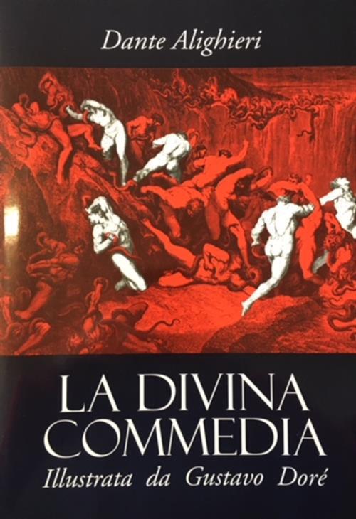 La Divina Commedia Illustrata Da Gustavo Dore Dante Alighieri, Eugenio Camerin