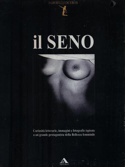 Il Seno. I Gioielli Di Eros Alpi Editori 1998