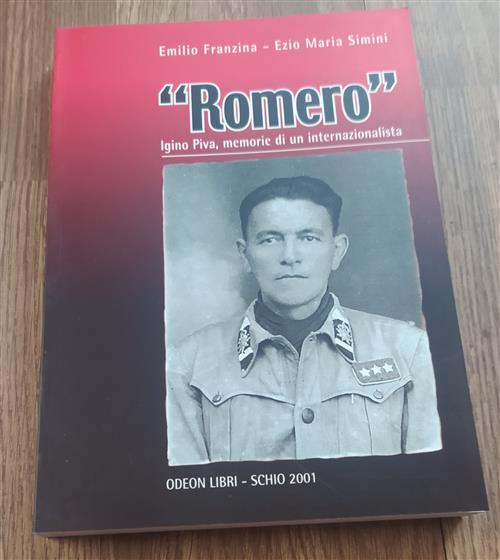 Romero. Igino Piva, Memorie Di Un Internazionalista Emilio Franzina, Ezio Mari