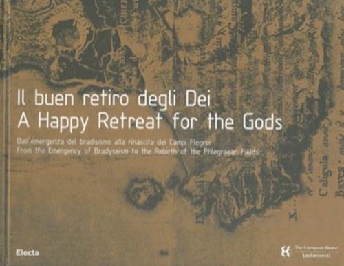 Il Buen Retiro Degli Dei. A Happy Retreat For The Gods. Dall'emergenza Del Bra
