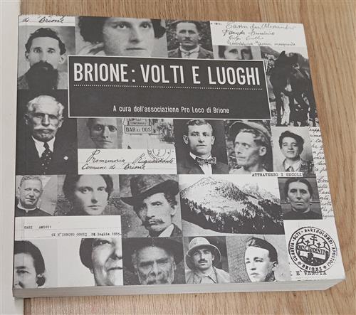Brione: Volti E Luoghi Pro Loco Brione Comune Di Brione 2013