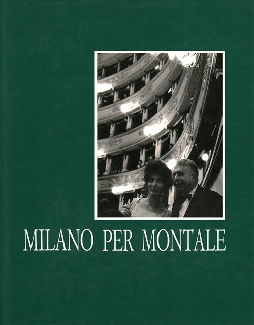 Milano Per Montale Tra Via Bigli, Via Solferino E La Scala Vanni Scheiwiller L