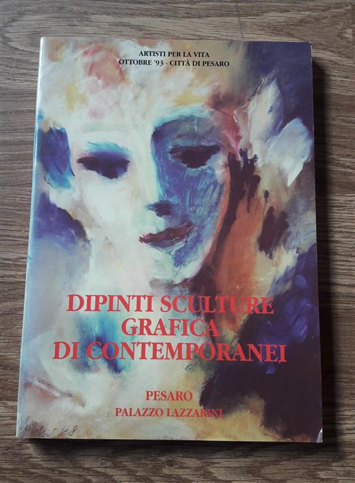 Artisti Per La Vita Dipinti Sculture Grafica Di Contemporanei