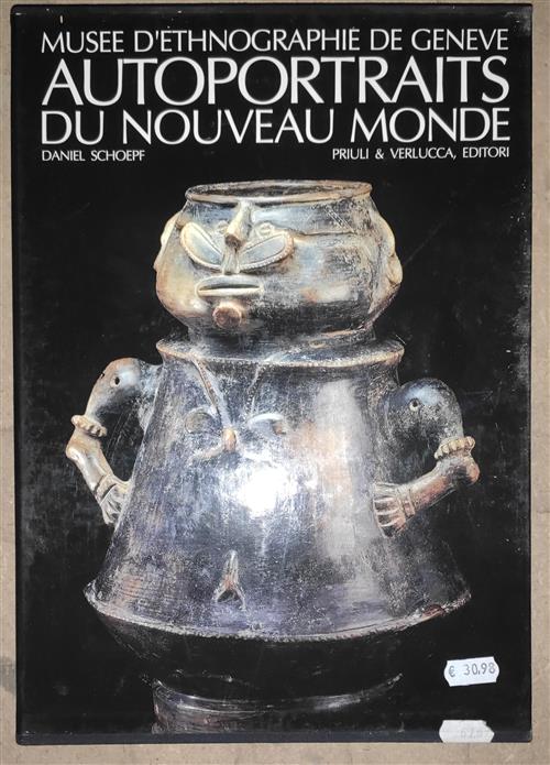 Autoportraits Du Nouveau Monde. Musee D'ethnographie De Geneve