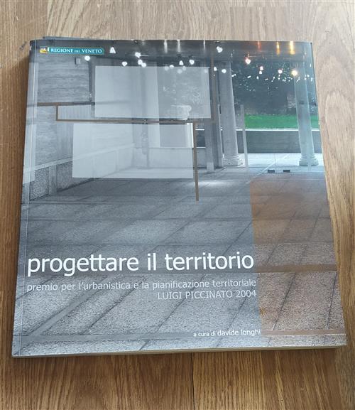 Progettare Il Territorio Premio Per L'urbanistica E La Pianificazione Territoriale Luigi Piccinato