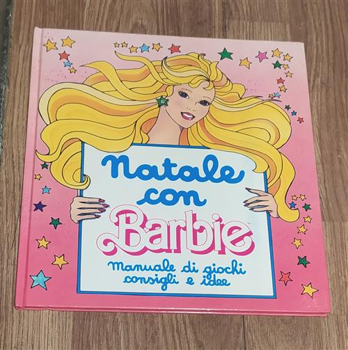 Natale Con Barbie. Manuale Di Giochi Consigli E Idee