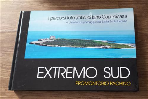 Extremo Sud. Proimontorio Pachino. I Percorsi Fotografici Di Iano Capodicasa