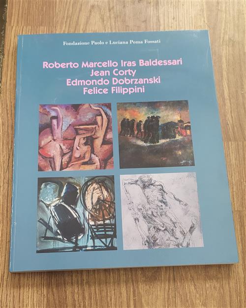 Roberto Marcello Iras Baldessari Jean Corty Edmondo Dobrzanski Felice Filippini