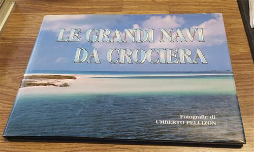 Le Grandi Navi Da Crociera