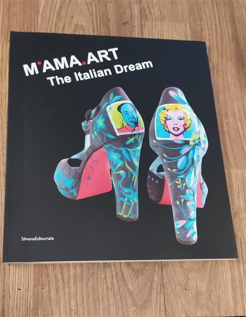 M'ama.Art The Italian Dream Giorgia Simoncelli Silvana 2013