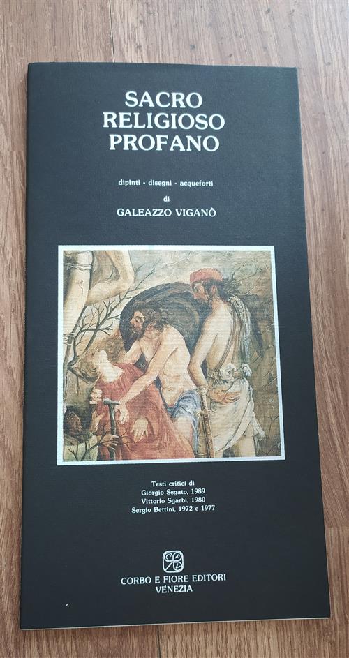 Sacro Religioso Profano. Dipinti, Disegni, Acqueforti