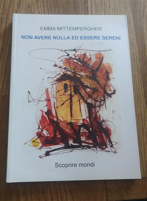 Non Avere Nulla Ed Essere Sereni