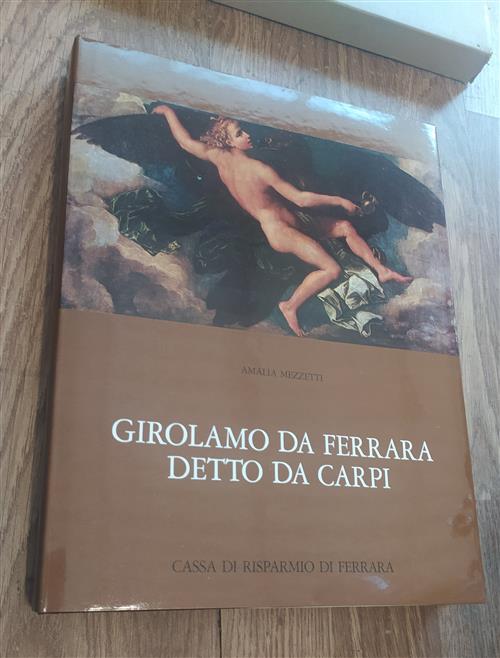 Girolamo Da Ferrara Detto Da Carpi Amali Mezzetti Cassa Risparmio Ferrara 1977