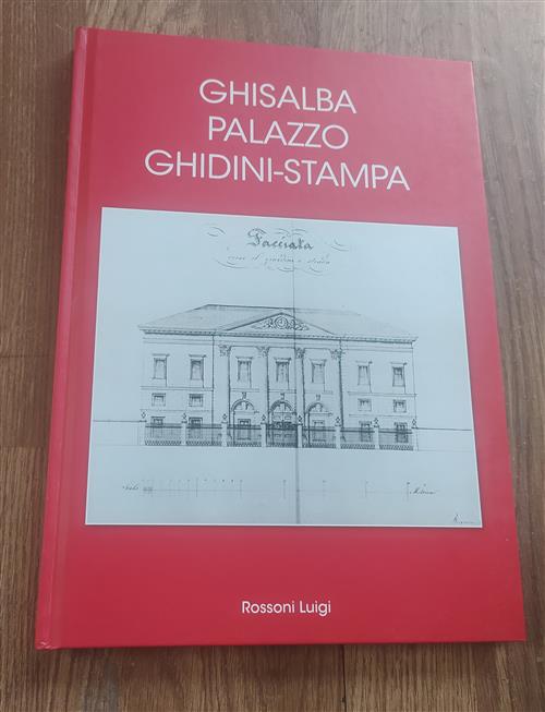 Ghisalba Palazzo Ghidini Stampa Luigi Rossoni Comune 2013