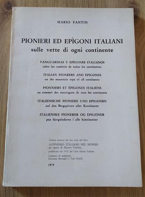 Pionieri Ed Epigoni Italiani Sulle Vette Di Ogni Continente