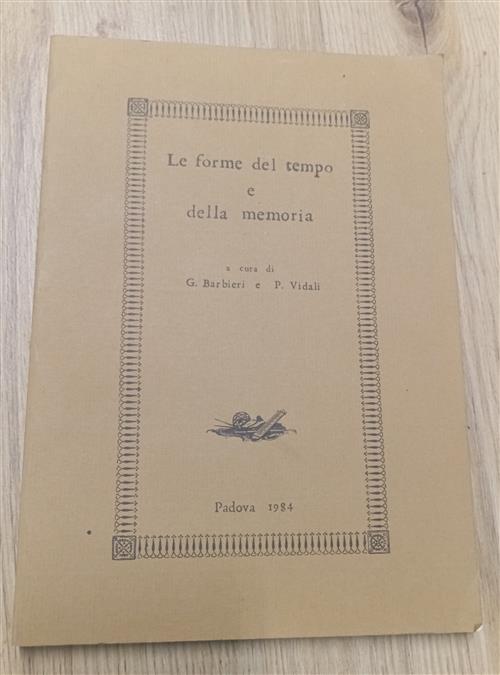 Le Forme Del Tempo E Della Memoria Nella Cultura Contemporanea G. Barbieri, P.