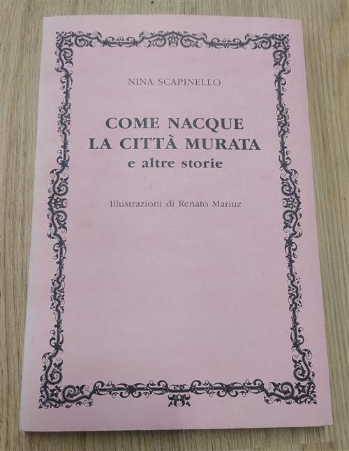Come Nacque La Città Murata E Altre Storie