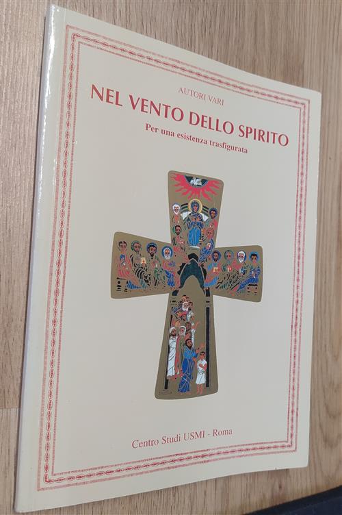 Nel Vento Dello Spirito Per Una Esistenza Trasfigurata