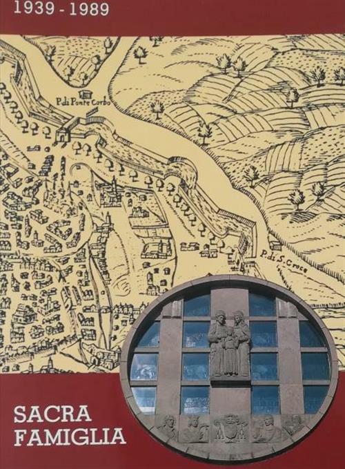 Sacra Famiglia 1939-1989