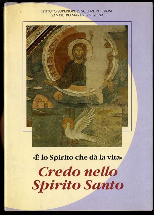 Credo Nello Spirito Santo. È Lo Spirito Che Da La Vita