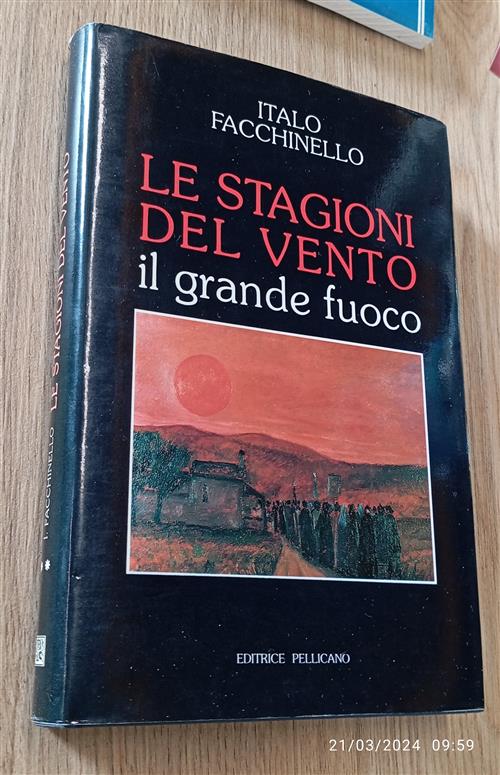 Le Stagioni Del Vento. Il Grande Fuoco