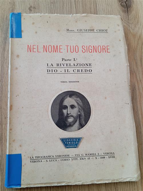 Nel Nome Tuo Signore Parte Prima La Rivelazione Mons Giuseppe Chiot Tipografia