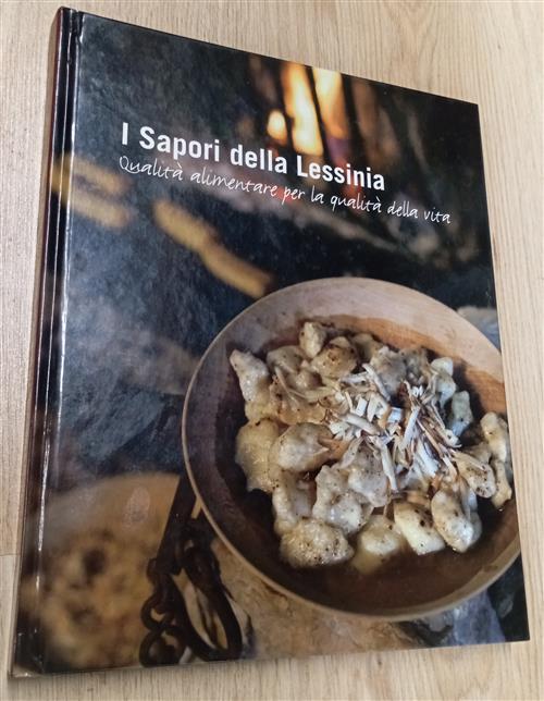 I Sapori Della Lessinia. Qualità Alimentare Per La Qualità Della Vita Fausto C